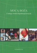 Mocą Bożą ... - Mirosław Piątkowski -  Książka z wysyłką do UK