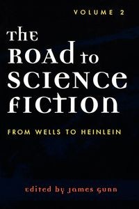 Obrazek The Road to Science Fiction From Wells to Heinlein