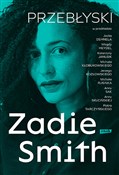 Polska książka : Przebłyski... - Zadie Smith