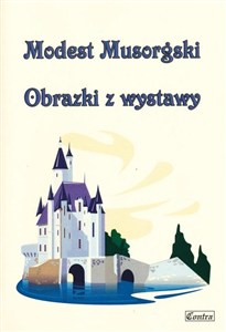 Obrazek Musorgski Modest. Obrazki z wystawy