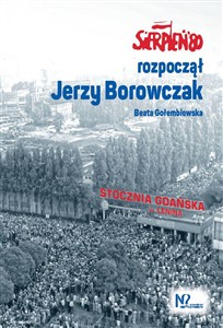 Obrazek Sierpień '80 rozpoczął Jerzy Borowczak