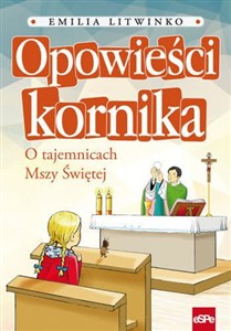 Obrazek Opowieści kornika O tajemnicach Mszy Świętej