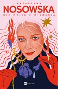 polish book : Nie mylić ... - Katarzyna Nosowska