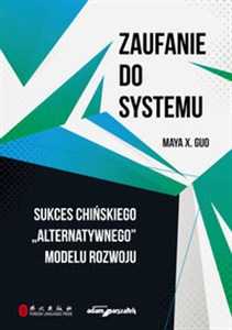 Obrazek Zaufanie do systemu Sukces chińskiego "alternatywnego" modelu rozwoju
