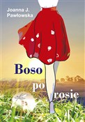 Zobacz : Boso po ro... - Joanna J. Pawłowska