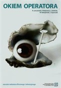 Okiem oper... - Ryszard Lenczewski, Piotr Wojtowicz, Jerzy Zieliński - Ksiegarnia w UK