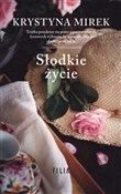 Słodkie ży... - Krystyna Mirek -  Polish Bookstore 