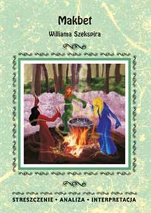 Obrazek Makbet Williama Szekspira Streszczenie Analiza Interpretacja