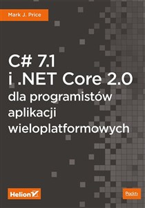 Picture of C# 7.1 i .NET Core 2.0 dla programistów aplikacji wieloplatformowych