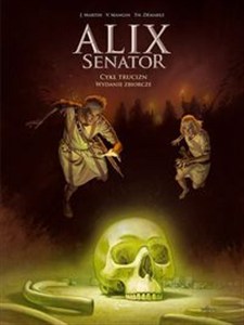 Obrazek Alix Senator  Wydanie Zbiorcze Tom 3 Cykl Trucizn