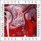 Zobacz : Złota żyła... - Halszka Olsińska