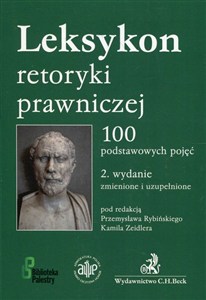 Obrazek Leksykon retoryki prawniczej 100 podstawowych pojęć