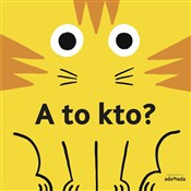 Polska książka : A to kto - Tristan Mory