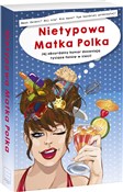 Nietypowa ... - Nietypowa Matka Polka -  Książka z wysyłką do UK