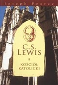 C.S. Lewis... - Joseph Pearce -  Polish Bookstore 