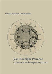 Obrazek Jean-Rodolphe Perronet - prekursor naukowego zarządzania