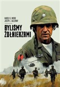 Byliśmy żo... - Harold G. Moore, Joseph L. Galloway -  foreign books in polish 