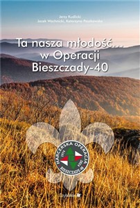 Obrazek Ta nasza młodość... w Operacji Bieszczady-40