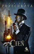 Cień - Adam Przechrzta -  Książka z wysyłką do UK