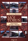Mój Toruń ... - Mieczysław Wilczewski -  Polish Bookstore 
