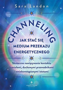 Picture of Channeling - jak stać się medium przekazu energetycznego