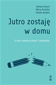 Jutro zost... - Stefano Vicari, Maria Pontillo, Szkoła Holden -  Książka z wysyłką do UK