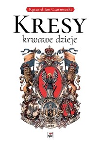 Obrazek Kresy krwawe dzieje