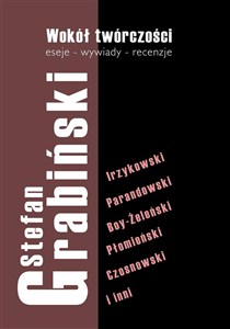 Obrazek Wokół twórczości. Eseje - wywiady - recenzje