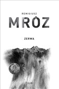 Zobacz : Zerwa - Remigiusz Mróz