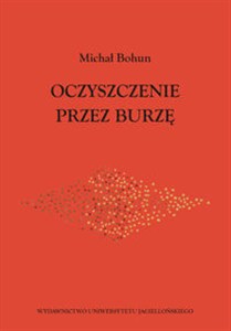 Obrazek Oczyszczenie przez burzę Włodzimierz Ern i moskiewscy neosłowianofile wobec pierwszej wojny światowej