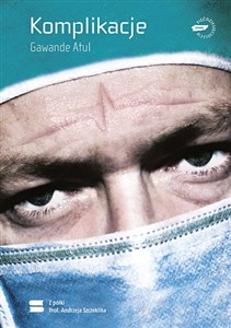 Obrazek Komplikacje Zapiski chirurga o niedoskonałej nauce