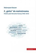 polish book : Z getta do... - Katarzyna Kaczor