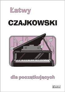 Obrazek Łatwy Czajkowski dla poczatkujących