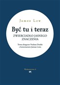 Być tu i t... - James Low -  Polish Bookstore 
