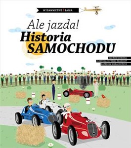 Obrazek Ale jazda! Historia samochodu