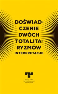 Picture of Doświadczenie dwóch totalitaryzmów Interpretacje
