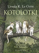 Zobacz : Kotolotki - Ursula K. Le Guin