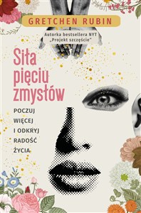 Obrazek Siła pięciu zmysłów. Poczuj więcej i odkryj radość życia