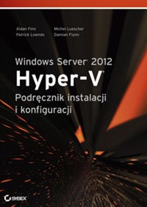 Obrazek Windows Server 2012 Hyper-V Podręcznik instalacji i konfiguracji