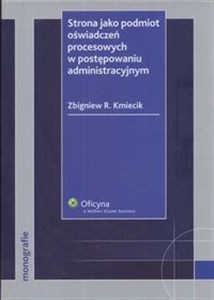 Obrazek Strona jako podmiot oświadczeń procesowych w postępowaniu administracyjnym