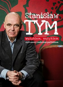 Obrazek Wężykiem, wężykiem czyli utwory znalezione pod łóżkiem