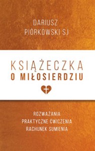 Obrazek Książeczka o miłosierdziu Rozważania, praktyczne ćwiczenia, rachunek sumienia