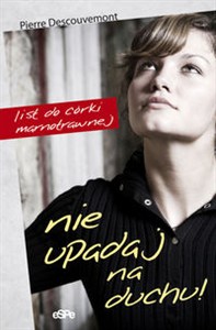 Obrazek Nie upadaj na duchu List do córki marnotrawnej