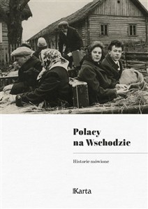 Obrazek Polacy na Wschodzie. Historie mówione