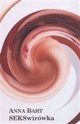 SEKSwirówk... - Anna Bart -  foreign books in polish 