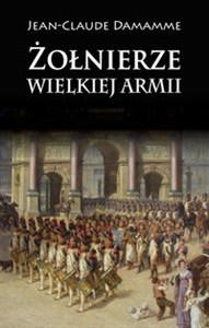Obrazek Żołnierze Wielkiej Armii