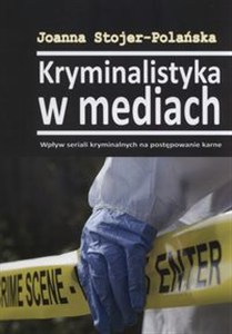Obrazek Kryminalistyka w mediach Wpływ seriali kryminalnych na postępowanie karne