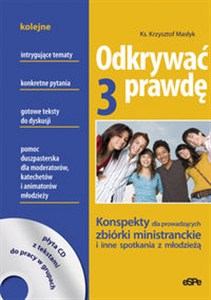 Picture of Odkrywać prawdę Konspekty dla prowadzących zbiórki ministranckie i inne spotkania z młodzieżą (tom III)