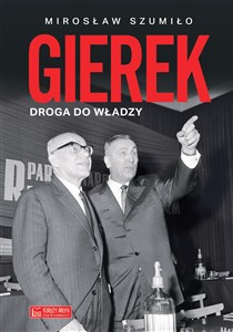 Obrazek Gierek Droga do władzy