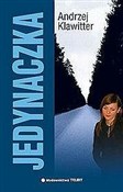 Jedynaczka... - Andrzej Klawitter -  foreign books in polish 
